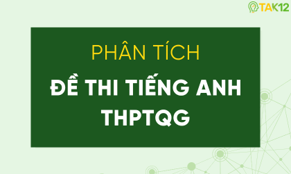 Phân tích đề thi Tiếng Anh THPT Quốc gia năm 2026