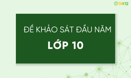 Đề khảo s&aacute;t chất lượng đầu năm c&aacute;c lớp