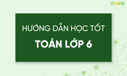 Học tốt To&aacute;n lớp 6