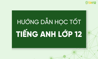 Học tốt Tiếng Anh lớp 12