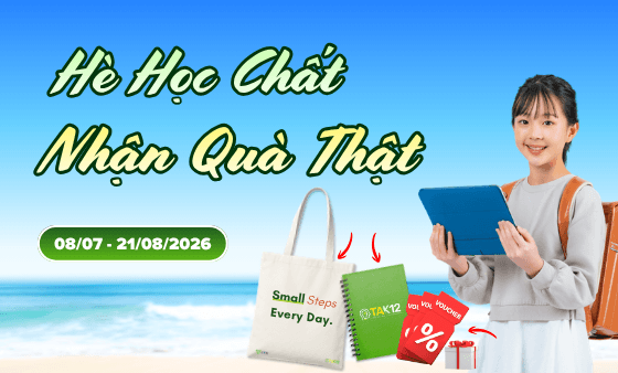 Thử th&aacute;ch 45 ng&agrave;y thi đua: H&egrave; Học "Chất" - Nhận Qu&agrave; Thật tr&ecirc;n TAK12