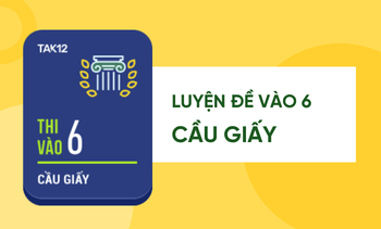Luyện đề 3 môn vào 6 Cầu Giấy