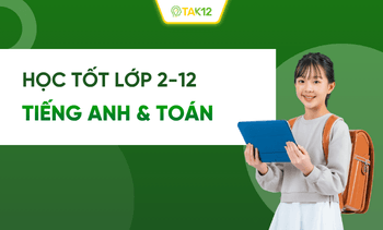Học tốt lớp 2-12 môn Tiếng Anh và Toán