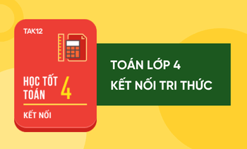 Học tốt Toán lớp 4 Kết nối