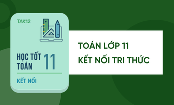 Học tốt Toán lớp 11 Kết nối