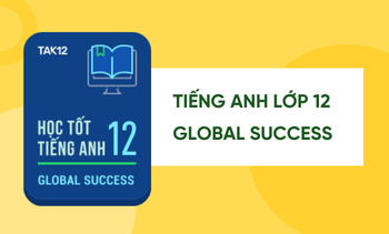 Học tốt Tiếng Anh lớp 12 Global Success