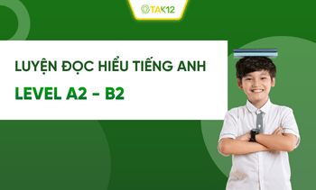 Đọc hiểu Tiếng Anh A2 - B2