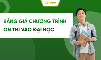 Bảng giá các chương trình ôn thi vào Đại học trên TAK12