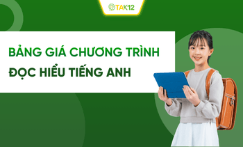 Bảng giá các chương trình nâng cao Đọc hiểu Tiếng Anh trên TAK12