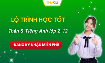 [FREE] Lộ trình học tốt môn Toán & Tiếng Anh lớp 2-12