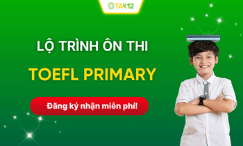 [FREE] Tặng lộ trình ôn thi Toefl Primary