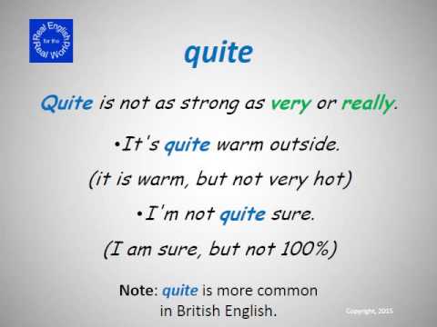 Sau quite là gì? Cách sử dụng quite trong tiếng Anh một cách dễ hiểu