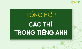 Tổng hợp c&aacute;c th&igrave; trong tiếng Anh