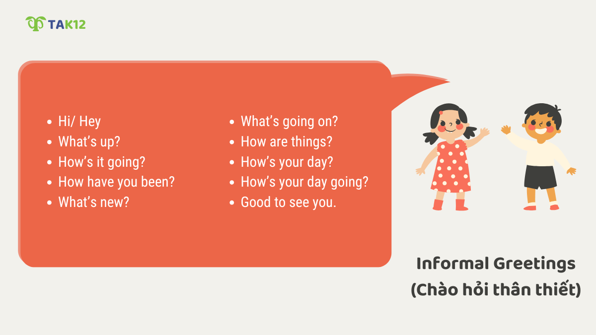 Cách chào hỏi thân thiết - Informal greetings