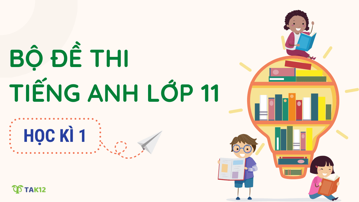 Đề thi tiếng Anh lớp 11 học kì 1