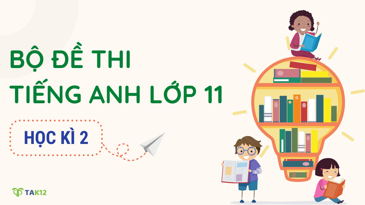 đề thi tiếng anh lớp 11 học kì 2