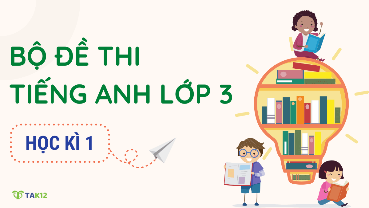 Đề thi tiếng Anh lớp 3 học kì 1