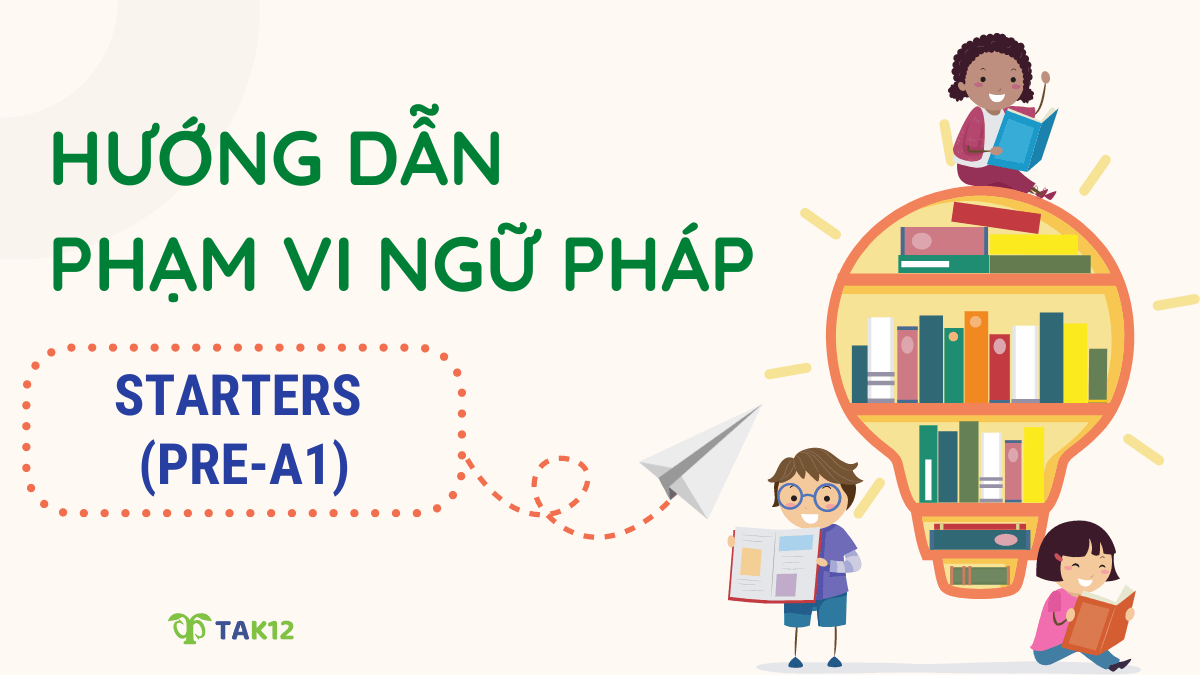 Hướng dẫn phạm vi ngữ pháp Cambridge Starters (Pre-A1)