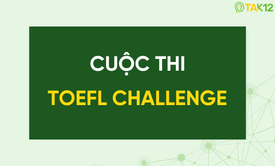 Cuộc thi Toefl Challenge và lịch thi TOEFL Primary, TOEFL Junior mới nhất