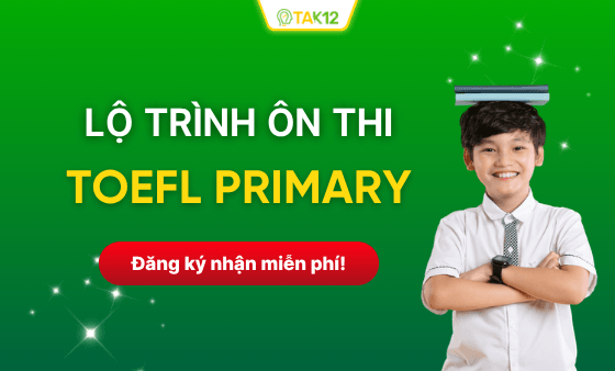 Lộ trình ôn thi Toefl Primary